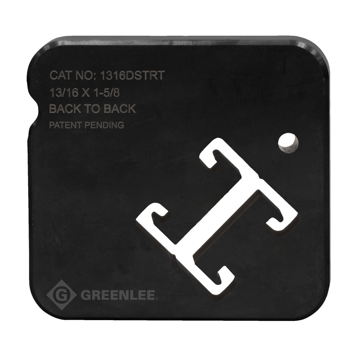 Strong steel dies produce burr-free precise cuts with Greenlee Shear 30T. Die grooves ensure dies are inserted correctly every time. Quick Die Change system easily swaps out dies with no tools or loose parts. Dies are automatically retracted after each cut for repeated use. Laser-marked with catalog numbers and sizes for quick identification.  13/16" x 1-5/8" back to back Strut.