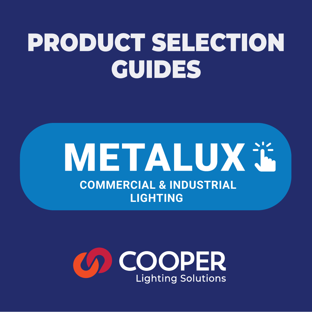 Metalux
Product Selection Guide